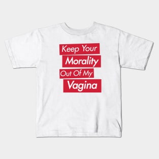 Pro-Choice Keep Your Morality Kids T-Shirt